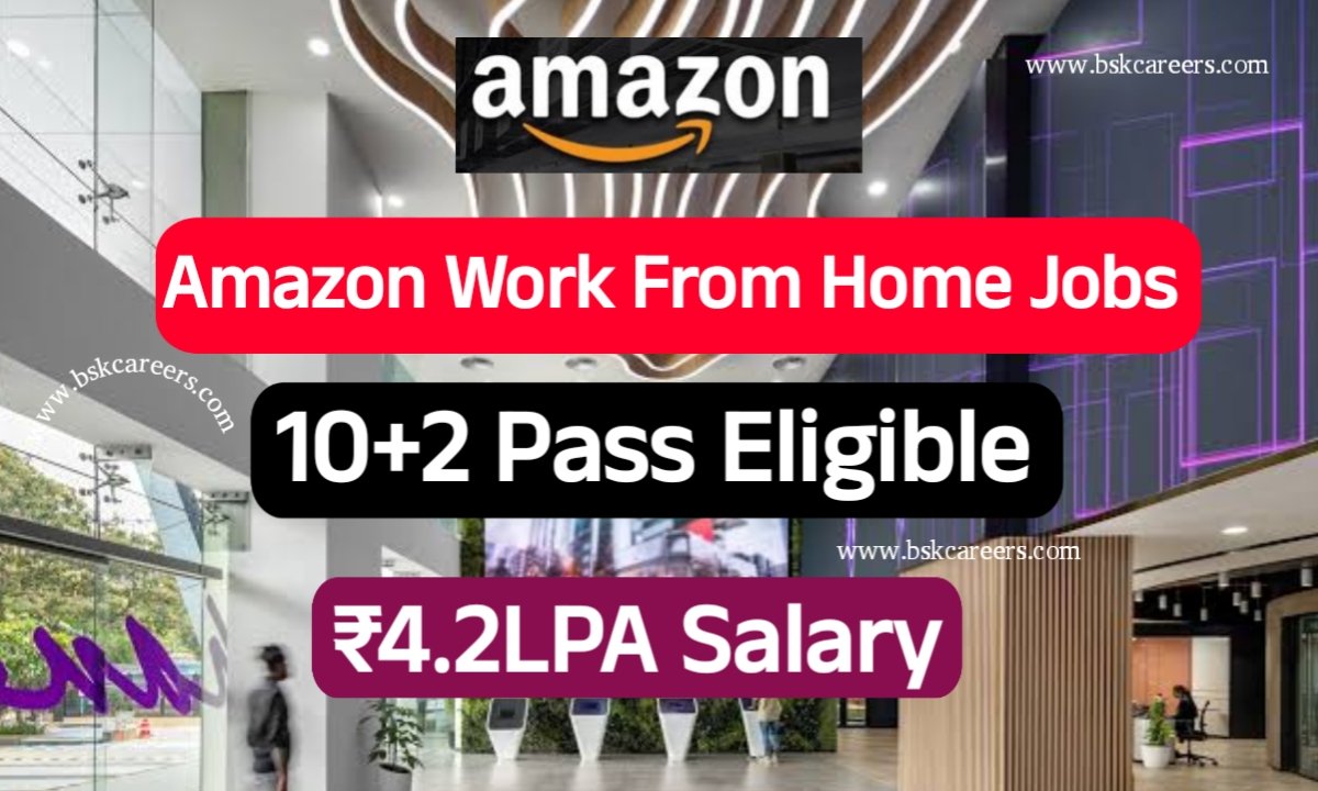 Amazon Work From Home Jobs 2024 Latest Jobs For Freshers 2024