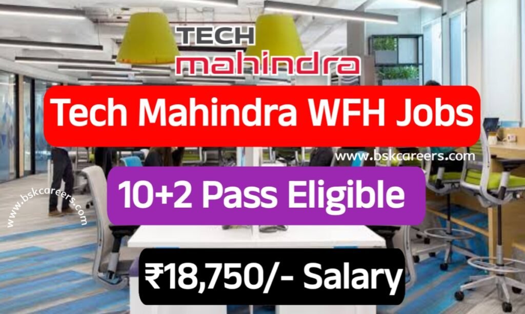 Tech Mahindra Work From Home Jobs 2024 Latest Jobs For Freshers 2024