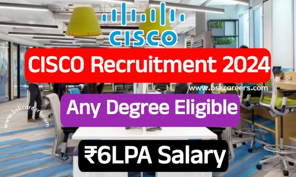 CISCO Recruitment 2024 | Latest Jobs For Freshers 2024 – bskcareers.com